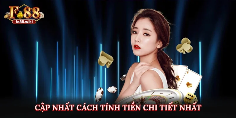 Cập nhất cách tính tiền chi tiết nhất