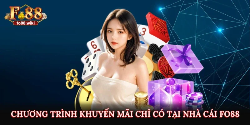 Chương trình khuyến mãi chỉ có tại nhà cái Fo88