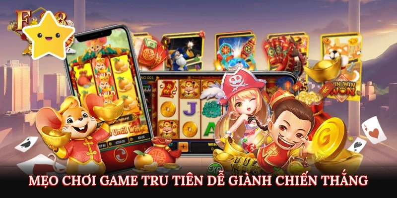 Mẹo chơi game Tru Tiên dễ giành chiến thắng
