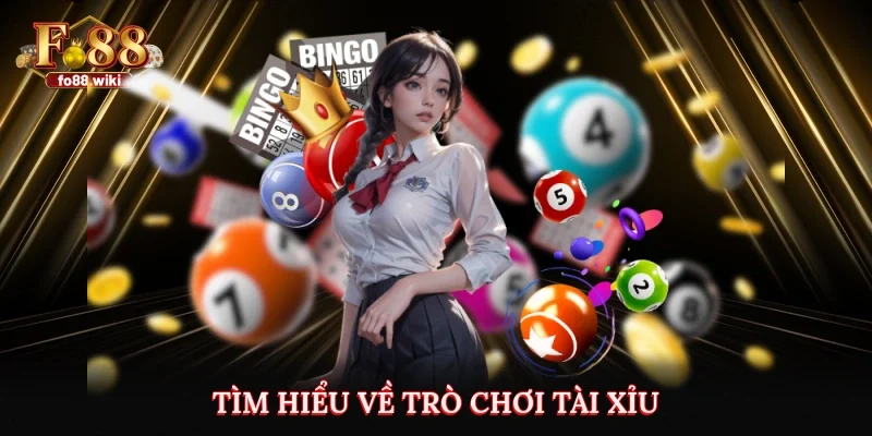 Tìm hiểu về trò chơi tài xỉu