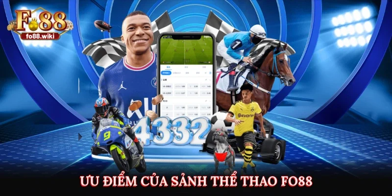 Ưu điểm của sảnh thể thao Fo88